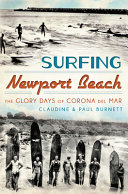 Surfing Newport beach : the glory days of Corona del Mar /