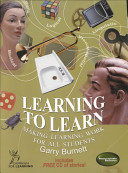 Learning to learn : making learning work for all students /