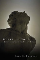 Where is God? : divine absence in the Hebrew Bible /