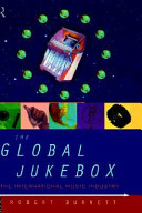 The global jukebox : the international music industry /