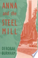 Anna and the steel mill /