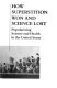 How superstition won and science lost : popularizing science and health in the United States /