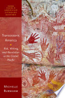Transoceanic America : risk, writing, and revolution in the global Pacific /