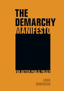 The demarchy manifesto : for better public policy /