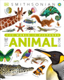 The animal book : a visual encyclopedia of life on Earth /