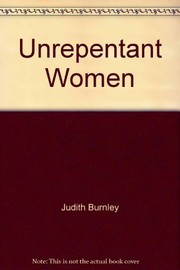 Unrepentant women /