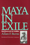 Maya in exile : Guatemalans in Florida /