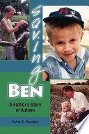 Saving Ben : a father's story of autism /