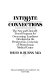 Intimate connections : the new and clinically tested program for overcoming loneliness developed at the Presbyterian--University of Pennsylvania Medical Center /