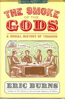The smoke of the gods : a social history of tobacco /