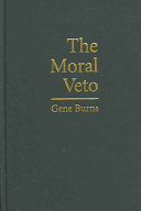 The moral veto : framing contraception, abortion, and cultural pluralism in the United States /