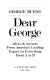 Dear George : advice & answers from America's leading expert on everything from A to B /
