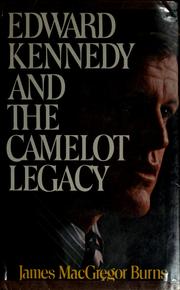 Edward Kennedy and the Camelot legacy /