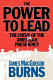 The power to lead : the crisis of the American presidency /