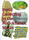 Fossil collecting in the Mid-Atlantic states : with localities, collecting tips, and illustrations of more than 450 fossil specimens /