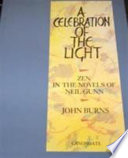 A celebration of the light : Zen in the novels of Neil Gunn /