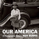 Our America : a photographic history /