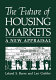 The future of housing markets : a new appraisal /