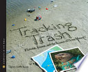 Tracking trash : flotsam, jetsam, and the science of ocean motion /