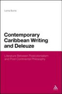 Contemporary Caribbean writing and Deleuze : literature between postcolonialism and post-continental philosophy /
