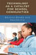 Technology as a catalyst for school communities : beyond boxes and bandwidth /
