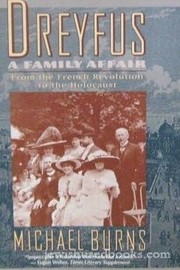 Dreyfus : a family affair : from the French Revolution to the Holocaust /
