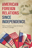 American foreign relations since independence /
