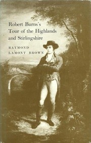Robert Burns's tours of the Highlands and Stirlingshire 1787 /