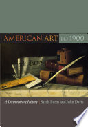 American art to 1900 : a documentary history /