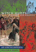 Witch hunts in Europe and America : an encyclopedia /