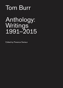 Tom Burr : anthology : writings 1991-2015 /