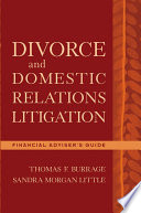 Divorce and domestic relations litigation : financial adviser's guide /