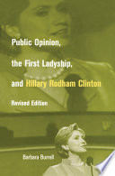 Public opinion, the first ladyship, and Hillary Rodham Clinton /