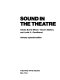 Sound in the theatre /