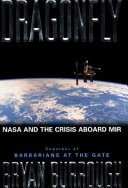 Dragonfly : NASA and the crisis aboard the MIR /