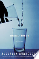 Magical thinking : true stories /