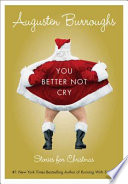 You better not cry : stories for Christmas /