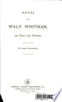 Notes on Walt Whitman, as poet and person /