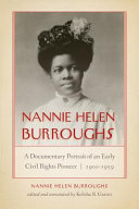 Nannie Helen Burroughs : a documentary portrait of an early civil rights pioneer, 1900/1959 /