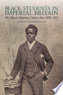 Black students in imperial Britain : the African Institute, Colwyn Bay, 1889-1911. /