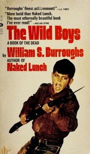 The wild boys : a book of the dead /