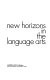 New horizons in the language arts /