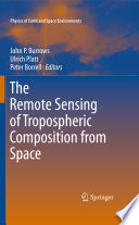 The Remote Sensing of Tropospheric Composition from Space /