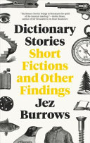 Dictionary stories : short fictions and other findings /
