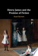 Henry James and the promise of fiction /