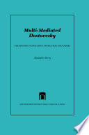 Multi-mediated Dostoevsky : transposing novels into opera, film, and drama /
