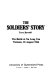 The soldier's story : the battle at Xa Long Tan, Vietnam, 18 August 1966 /