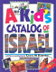 A kid's catalog of Israel /