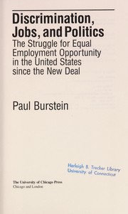 Discrimination, jobs, and politics : the struggle for equal employment opportunity in the United States since the New Deal /