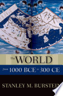 The world from 1000 BCE to 300 CE /